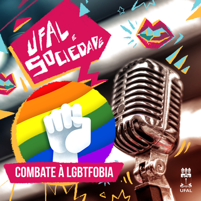 Ufal e Sociedade 135 - Dia Internacional de Combate à LGBTfobia