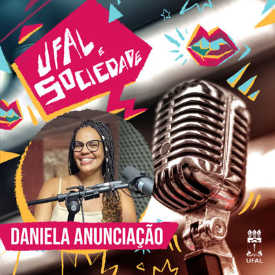 Ufal e Sociedade 176 - Professora Daniela Anunciação fala sobre a infraestrutura de ponta para a pesquisa brasileira